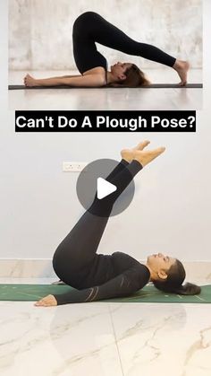 a woman in black shirt doing yoga on green mat with text that reads can't do a plough pose?