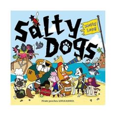 the title for salty dogs is written in black and has many cartoon characters on it