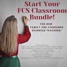 a woman writing on a wall with the words start your fcs classroom bundle for new family and consumer science teachers