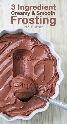 chocolate frosting in a white bowl on a wooden table with the title 3 ingredient creamy and smooth frosting no butter