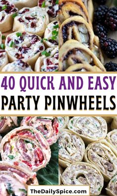 the words 40 quick and easy party pinwheels are in front of an assortment of rolls