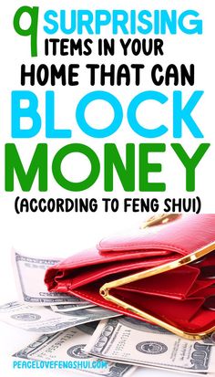 a pile of money with the words 9 surprising items in your home that can block money according to feng shu