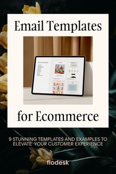 the email templates for ecommer are displayed in front of yellow flowers and green leaves