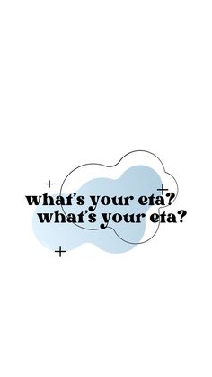 the words what's your eta? on a white background