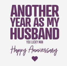 an anniversary card with the words, another year as my husband you lucky man happy anniversary