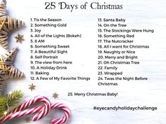 a list for 25 days of christmas with candy canes and candies on the table