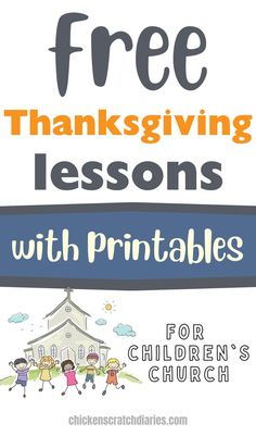 Graphic of kids in front of a church with text "free Thanksgiving lessons with printables for Children's Church" Fall Sunday School Lessons, Fall Sunday School Crafts, Preschool Sunday School Lessons, Kids Ministry Lessons, Kids Church Lessons, Thanksgiving Lessons, Preschool Bible Lessons