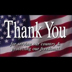 an american flag with the words thank you for serving our country and protecting our freedom