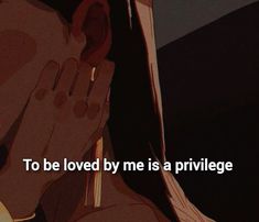 an anime scene with the words to be loved by me is a prilvege