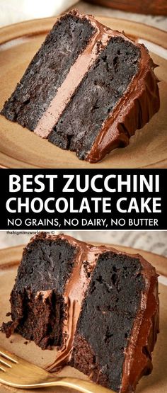 there is a piece of chocolate cake on a plate with the words best zucchini chocolate cake no grains, no dairy, no butter