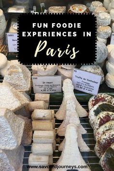 an assortment of breads and pastries on display in a store with text overlay reading fun foodie experiences in paris