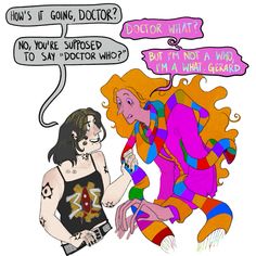 a drawing of two people talking to each other with speech bubbles above them that read, how's it going doctor? no you're supposed to say doctor who? but i'm not a