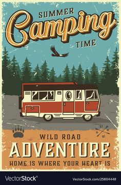 a camper poster with the words wild road adventure home is where your heart is