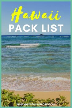 the beach with text overlay that reads hawaii pack list