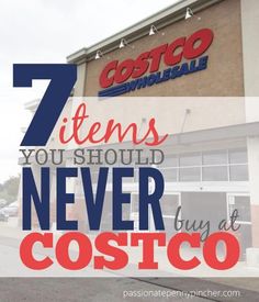 a store front with the words 7 items you should never buy at costco