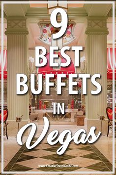 the words, 9 best buffets in vegas are overlaid by an image of a restaurant