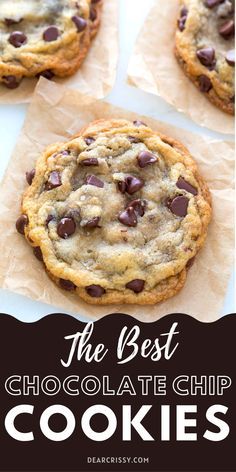 the best chocolate chip cookies on parchment paper with text overlay that reads, the best chocolate chip cookies