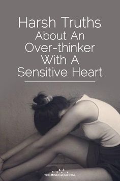 Thinker Quotes, Sensitive Quotes, Harsh Truth, Over Sensitive, Truths Feelings, Highly Sensitive People, Highly Sensitive Person, Infj Personality, Sensitive People