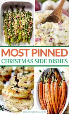 christmas side dishes are featured in this collage with the words, most pinned christmas side dishes