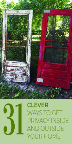 three old doors with the words 31 clever ways to get privacy and outside your home