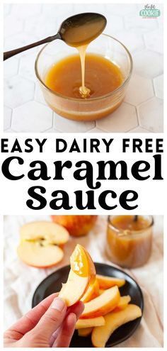 caramel sauce being drizzled on top of sliced apples with the words easy dairy free caramel sauce