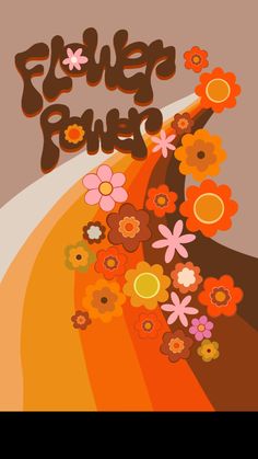 a colorful background with flowers and the words flower power