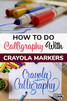 how to do calligraphy with crayola markers and crayol pencils