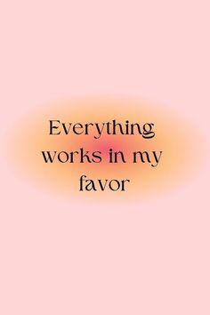 an orange and pink background with the words, everything works in my flavor