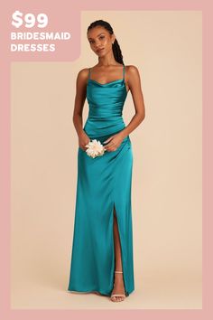 the bridesmaid dresses are $ 99, and they're just $ 39