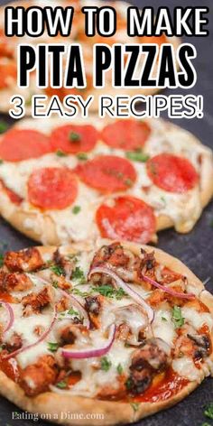 two homemade pizzas with the title how to make pita pizzas 3 easy recipes