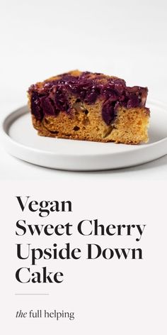 vegan sweet cherry upside down cake on a white plate with text overlay that reads, vegan sweet cherry upside down cake the full helping