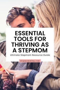 a man and woman looking at each other with the text essential tools for thriving as a stepmom