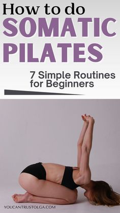 a woman doing yoga poses with the title how to do somatic plates