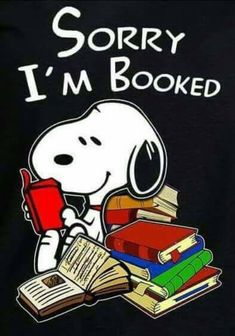 snoopy reading books with the caption sorry i'm booked