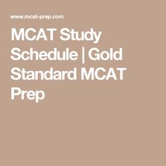 the macat study schedule gold standard mcat prepp is shown in this image