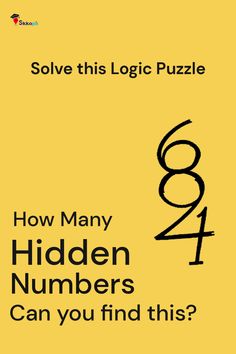 a yellow poster with black numbers and the words how many hidden numbers can you find this?