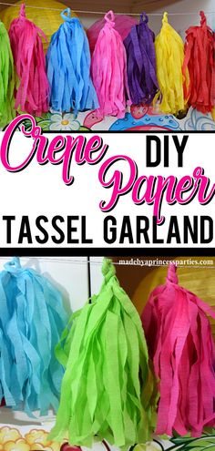 tissue paper tassel garlands in different colors and sizes with text overlay that says crepe paper tassel garland