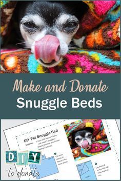 a dog with its tongue hanging out and the words make and donate snuggle beds