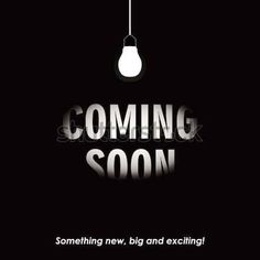 a black and white poster with the words coming soon written under a lightbulb