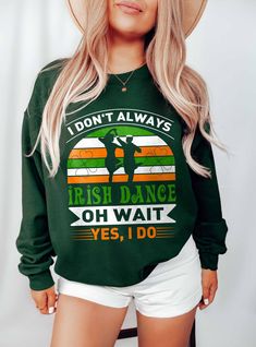 "Irish Dance Sweatshirt, Funny Irish Sweater, Dancer Sweatshirt, Irish Dancing, Dance Teacher Shirt, Irish Dancer Crewneck, Feis Sweatshirt Welcome to LunaTeeApparel ☺️ Our shirts are clean, high quality and soft. It is prepared quickly by our boutique Ironing and shipped. Enjoy your shopping It is a pleasure for us to help you with your questions and you can reach us at any time. Please, don't forget to check our size cards. HOW TO ORDER SHIRT 👕 Please, choose your favorite t-shirt color and size from the pop-up window. Select the quantity that you want. Click \"ADD TO CART\" You can go back to add more product color for your loved ones members. You can complete the checkout process Please \"Click Proceed to Check Out\" Finally, you have completed all the steps, your product will be prep Casual Letter Print Sweatshirt For Dance, Long Sleeve T-shirt With Letter Print For Dance, Long Sleeve Letter Print T-shirt For Dance, Crew Neck Sweatshirt With Letter Print For Dance, Crew Neck Graphic Print Sweatshirt For Dance, Graphic Print Crew Neck Sweatshirt For Dance, Long Sleeve Graphic T-shirt For Dance, Hip Hop Crew Neck Top For Dance, Long Sleeve Graphic Print T-shirt For Dance