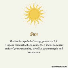 the sun is symbol of energy, power and life it is your personal self and your ego