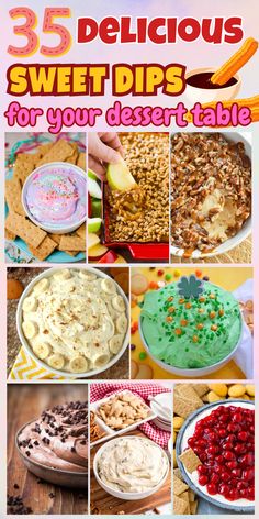 the cover of 35 delicious sweet dips for your dessert table is shown in this collage