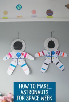 how to make astronauts for space week with paper plates and magnets on the wall