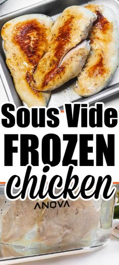 the words sous video frozen chicken are in front of an image of two pieces of chicken