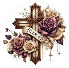 a cross with roses on it and the word blessing