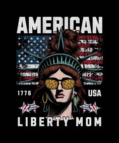 an american liberty mom t - shirt