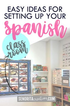 the inside of a store with text overlay that reads easy ideas for setting up your spanish class