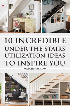 some stairs and bookshelves with the words, 10 incredible under the stairs organization ideas to inspire you