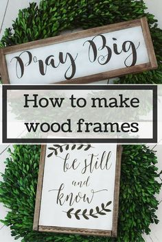 two wooden signs with the words pray big and how to make wood frames