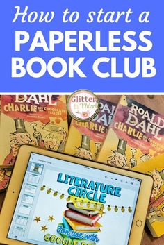 an ipad with the title how to start a paperless book club on it and several children's books